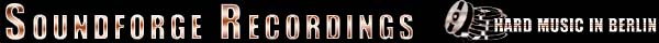 Soundforge Recordings - hard music in Berlin